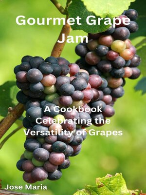 cover image of Gourmet Grape Jam